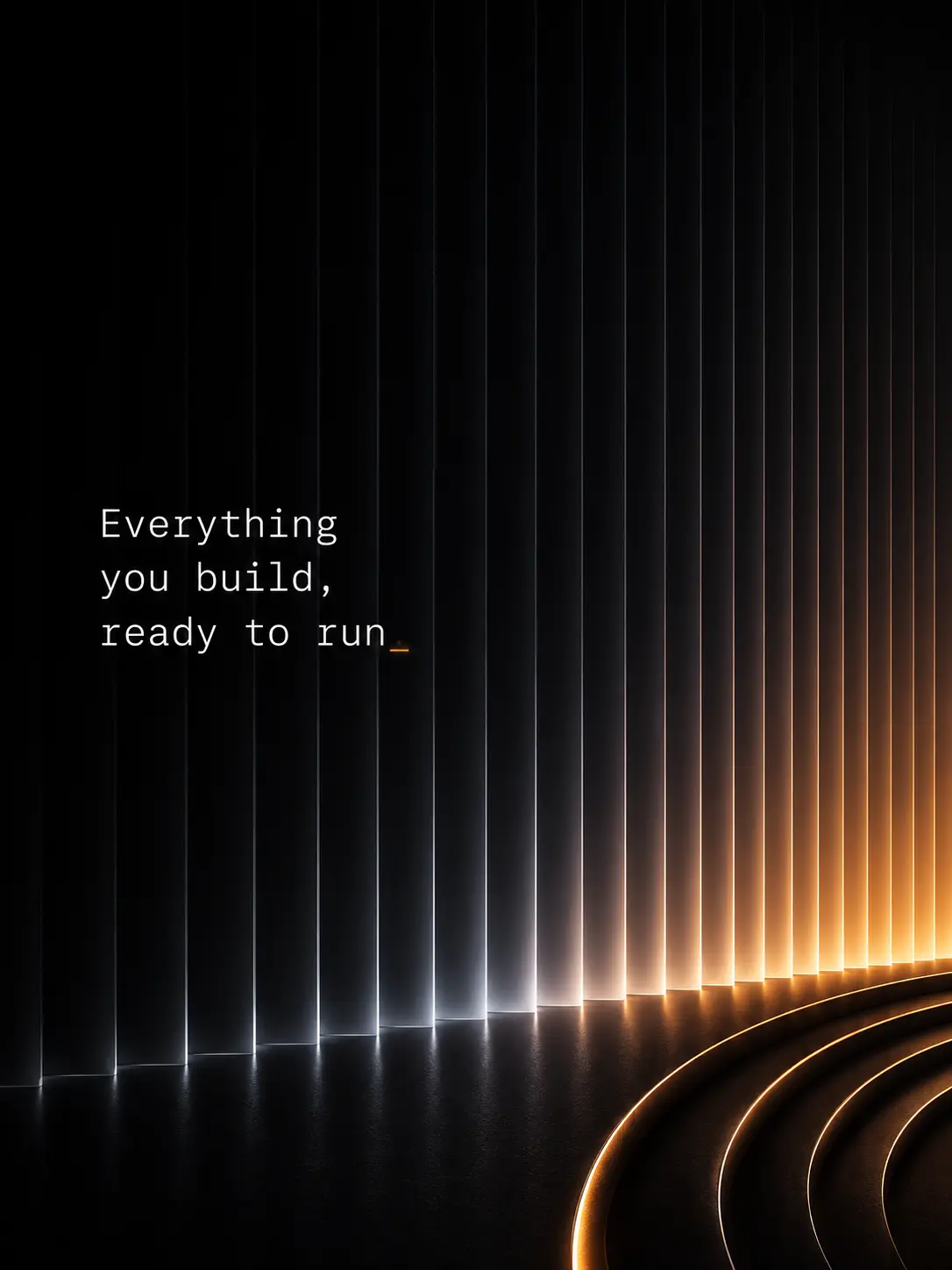 Dark architectural cloud platform artwork with the message Everything you build, ready to run